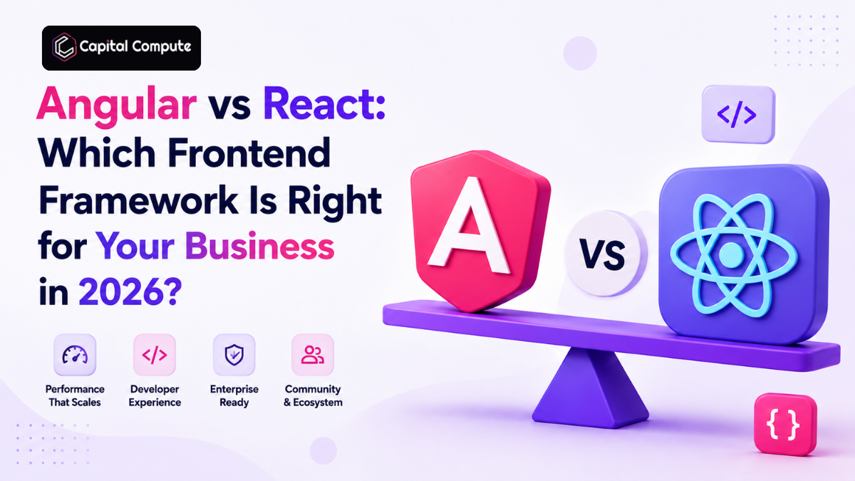 Angular vs React: Which Frontend Framework Is Right for Your Business in 2026?